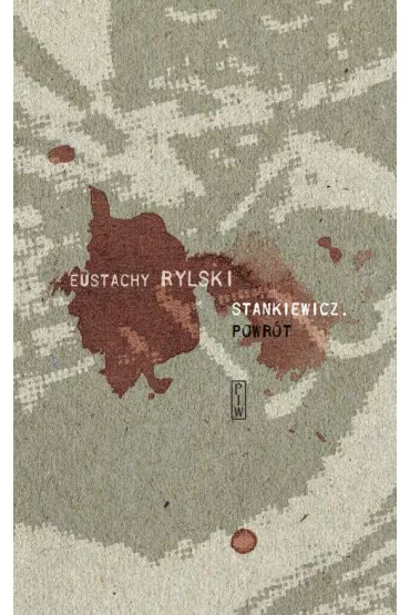 Stankiewicz powr�t - Eustachy Rylski