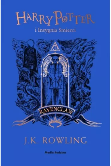 Harry Potter i Insygnia �mierci. Ravenclaw - Joanne Kathleen Rowling