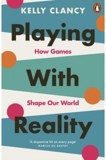 Playing with Reality wer. angielska - Kelly Clancy