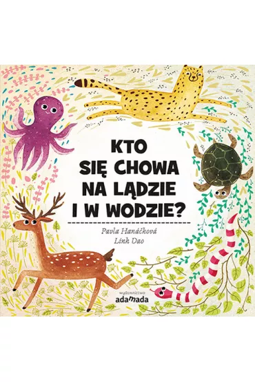 Kto si� chowa na l�dzie i w wodzie - Hanackova Pavla, Linh Dao