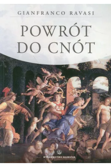Powr�t do cn�t - Gianfranco Ravasi