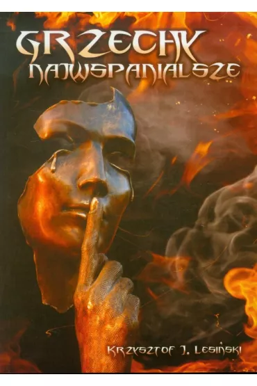 Grzechy najwspanialsze - Krzysztof Lesi�ski