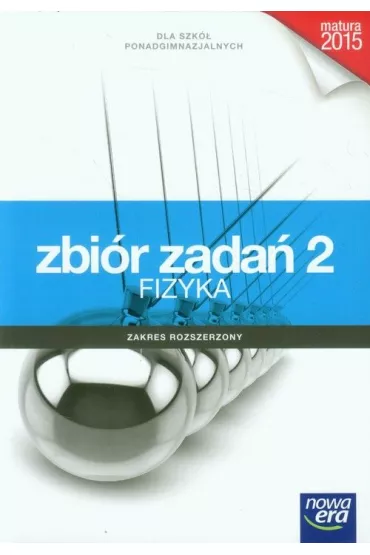 Zrozumie� fizyk� 2. Zbi�r zada� dla szk� ponadgimnazjalnych. Zakres rozszerzony - Bogdan Mendel, Janusz Mendel, Teresa Stolecka, El�bieta W�jtowicz