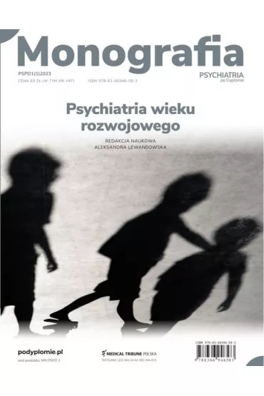 Monografia Psychiatrii po Dyplomie. Psychiatria wieku rozwojowego - Aleksandra Lewandowska