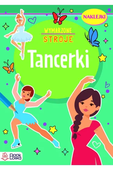 Tancerki. Wymarzone stroje