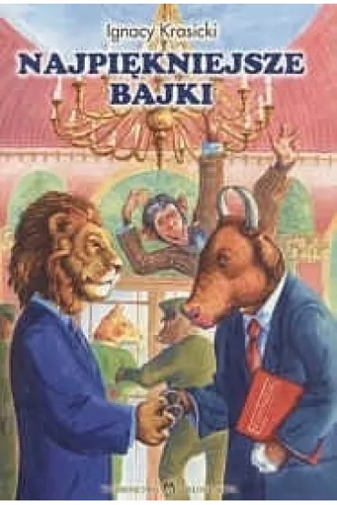 Najpi�kniejsze bajki - Ignacy Krasicki - Ignacy Krasicki