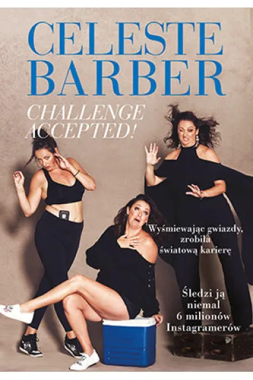 Challenge Accepted! - Celeste Barber