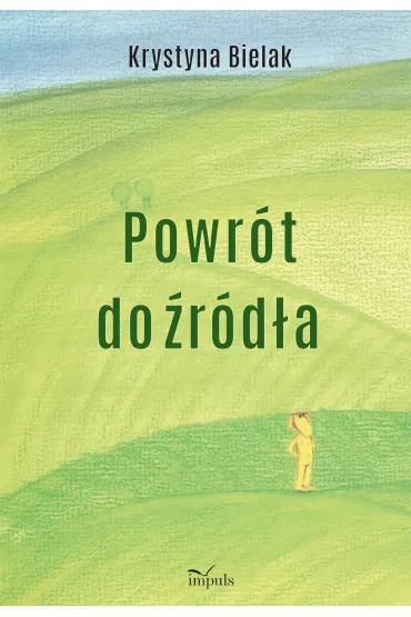 Powr�t do �r�d�a - Krystyna  Bielak