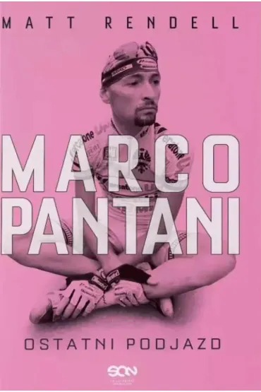 Marco Pantani. Ostatni podjazd w.3 - Matt  Rendell