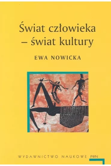 �wiat cz�owieka �wiat kultury - Ewa Nowicka
