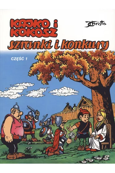 Kajko i Kokosz. Szranki i konkury. Cz�� 1 - Janusz Christa