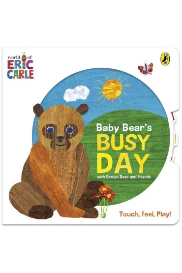 Baby Bear`s Busy Day - Eric Carle