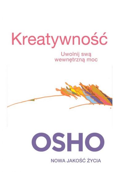 Kreatywność. Uwolnij swą wewnętrzną moc