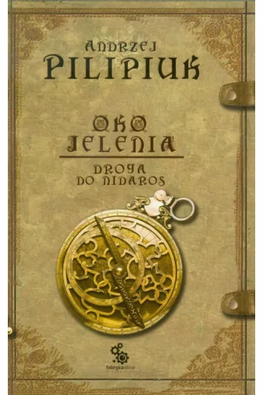 Droga do Nidaros. Oko Jelenia. Tom 1 - Andrzej Pilipiuk