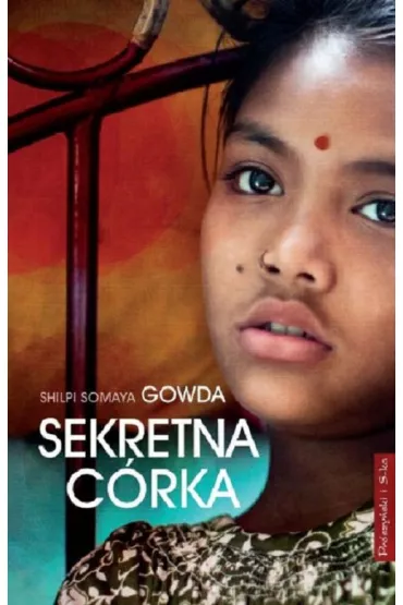 Sekretna c�rka - Shilpi Somaya Gowda