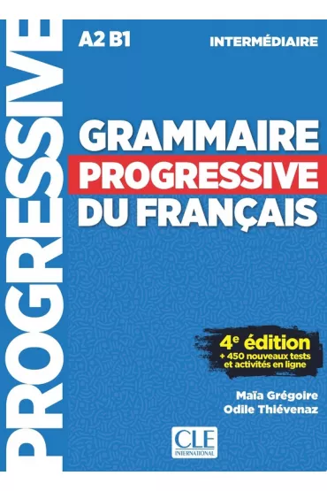 Grammaire Progressive du Francais Niveau intermediaire ksi��ka + CD 4e edition - Maia Gregoire, Thievenaz Odile