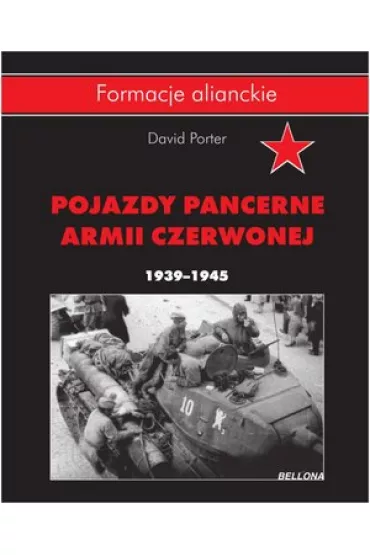 Pojazdy Pancerne Armii Czerwonej 1939-1945 - David Porter