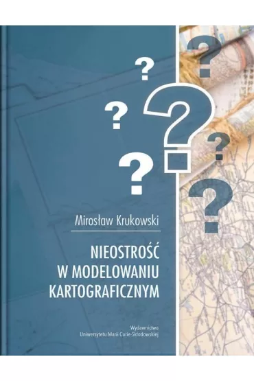 Nieostro�� w modelowaniu kartograficznym - Miros�aw  Krukowski