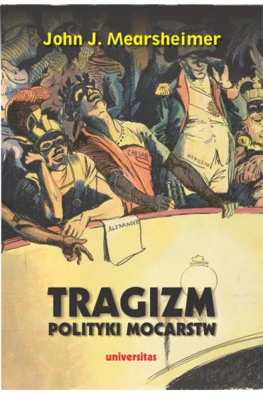 Tragizm polityki mocarstw - John J. Mearsheimer