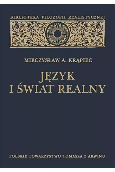 J�zyk i �wiat realny - Mieczys�aw Albert Kr�piec