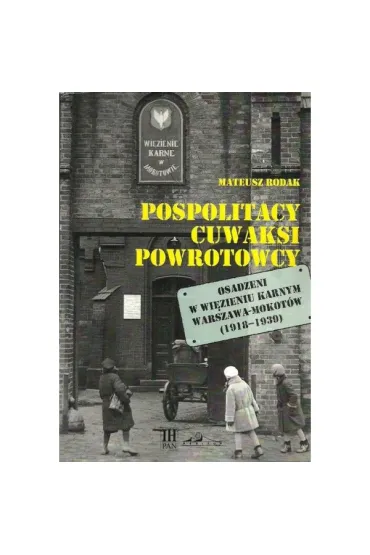 Pospolitacy cuwaksi powrotowcy - Mateusz Rodak