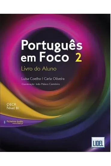 Portugues em Foco 2 B1 podr�cznik+online - Carla  Oliveira, Joo Malaca Casteleiro, Lusa Coelho