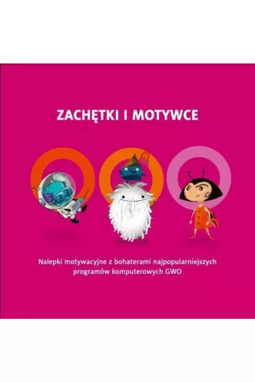 Zach�tki i motywce z bohaterami multimedi�w. Cz�� 1. Nalepki motywacyjne