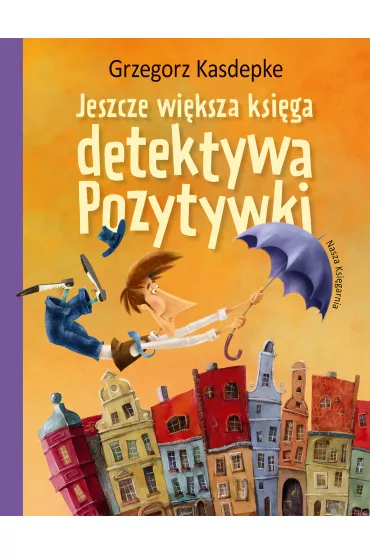 Jeszcze wi�ksza ksi�ga detektywa Pozytywki - Grzegorz Kasdepke