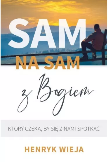 Sam na sam z Bogiem - Henryk Wieja