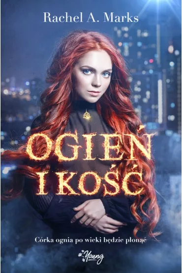 Ogie� i ko�� - Rachel A Marks
