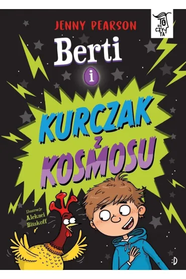 Berti i kurczak z kosmosu. To si� czyta - Jenny  Pearson