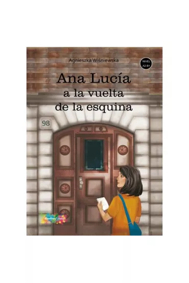 Ana Lucia a la vuelta de la esquina - Agnieszka Wi�niewska