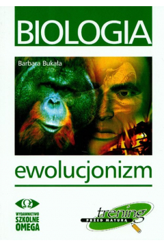 Biologia. Trening przed matur. Ewolucjonizm