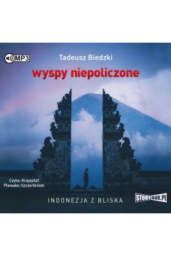 Audiobook Wyspy niepoliczone. Indonezja z bliska CD