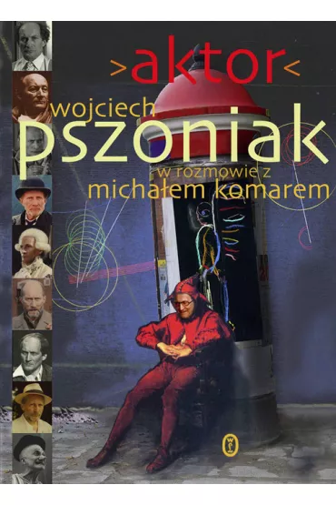 Aktor - Micha� Komar, Wojciech Pszoniak
