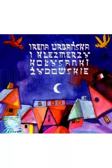 Irena Urba�ska i Klezmerzy - Ko�ysanki �ydowskie (CD) - Irena Urba�ska i Klezmerzy