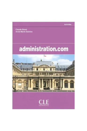 Administration.com podr�cznik - Anne-Marie Sainlos, Claudie Bassi