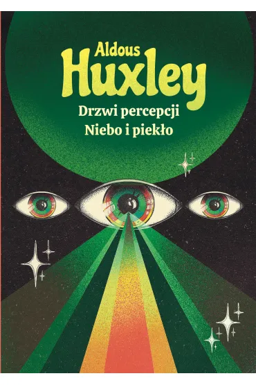 Drzwi percepcji. Niebo i piek�o - Aldous Huxley