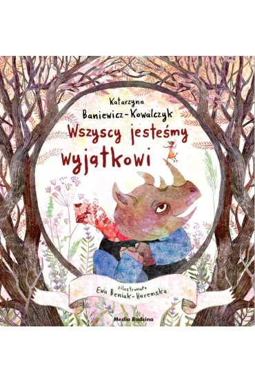 Wszyscy jestemy wyjtkowi - Ewa Beniak-Haremska, Katarzyna  Baniewicz-Kowalczyk