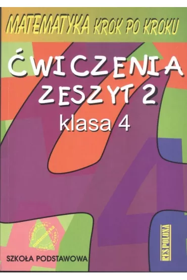 z.Matematyka SP KL 4 �wiczenia Zeszyt 2 Matematyka krok po kroku (stare wydanie) - Helena Pawlak, Jerzy Ryszard Pawlak, Kinga Ga��zka