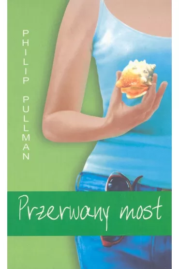 Przerwany most - Philip Pullman