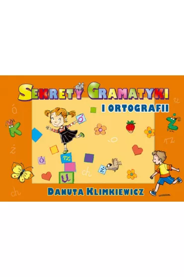 Sekrety gramatyki i ortografii - Danuta Klimkiewicz