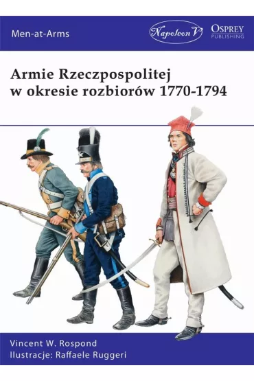 Armie Rzeczpos. w okresie rozbior�w 1770-1794 - Vincent W Rospond