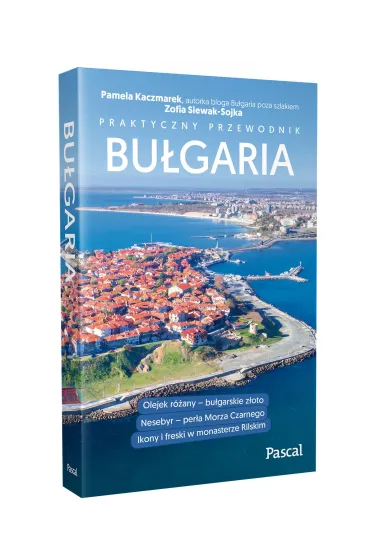 Praktyczny przewodnik. Bu�garia - Zofia Siewak-Sojka, Pamela  Kaczmarek