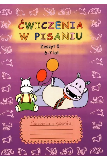 �wiczenia w pisaniu. Zeszyt 5. 6-7 lat - Beata Guzowska