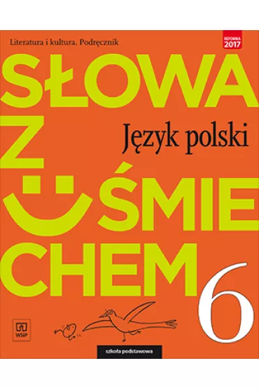 S�owa z u�miechem. J�zyk polski. Literatura i kultura. Podr�cznik. Klasa 6. Szko�a podstawowa - Anita �egle�, Ewa Horwath
