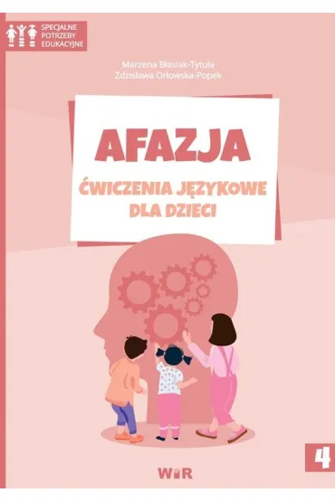 Afazja �wiczenia j�zykowe dla dzieci Cz�� 4 - Zdzis�awa Or�owska-Popek, Marzena  B�asiak-Tytu�a