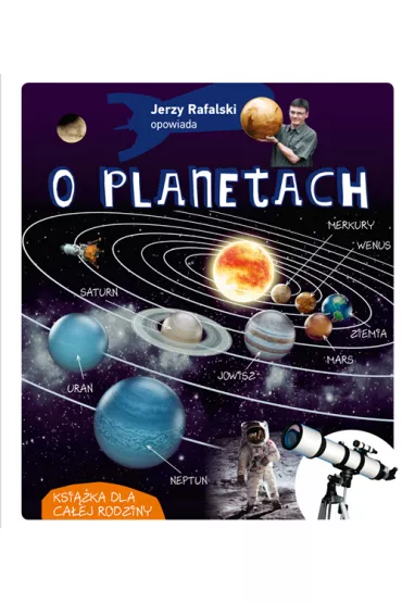 Jerzy Rafalski opowiada o planetach - Jerzy Rafalski
