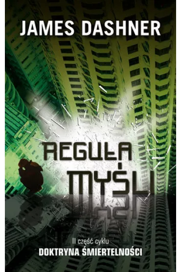 Regu�a my�li Doktryna �miertelno�ci 2 - James Dashner