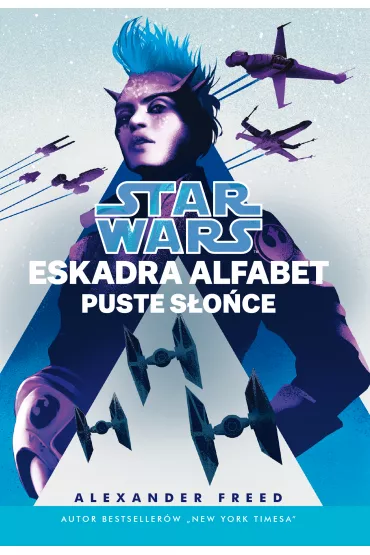 eBook Star Wars. Eskadra Alfabet. Puste s�o�ce mobi epub - Alexander Freed